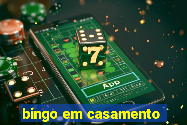 bingo em casamento